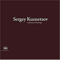 Sergey Kuznetsov: Architecture Drawings