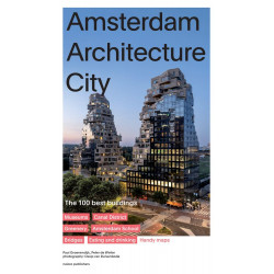 Amsterdam Architecture City: The 100 Best Buildings