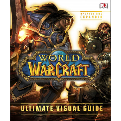 World of Warcraft The Ultimate Visual Guide