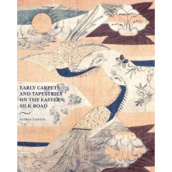 Early Carpets and Tapestries on the Eastern Silk Road