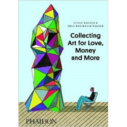 Collecting Art for Love, Money and More