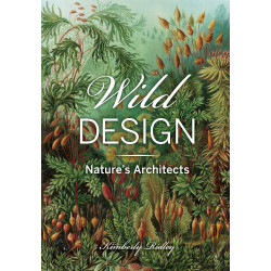Wild Design: The Architecture of Nature