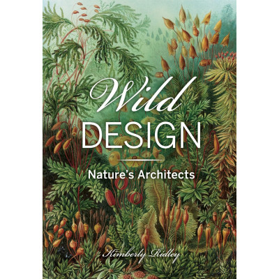 Wild Design: The Architecture of Nature