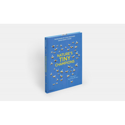 Nature's Tiny Champions: The Big Book of Little Creatures Doing Mighty Things