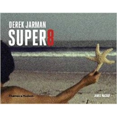 Derek Jarman Super 8