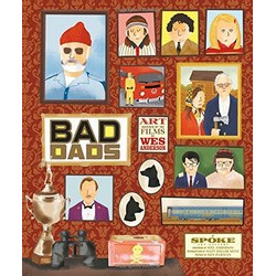 Bad Dads: Art Inspired by the Films of Wes Anderson