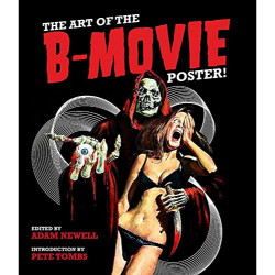 Art of the B-Movie Poster!, The