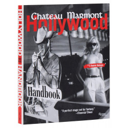 The Chateau Marmont Hollywood Handbook