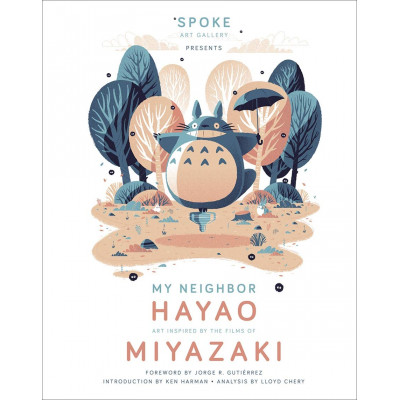 My Neighbor Hayao: Art Inspired by the Films of Miyazaki (Уценка)