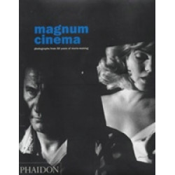 Magnum Cinema: Photographs from 50 Years of Movie-making