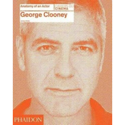 Anatomy of an Actor: George Clooney (Уценка) Anatomy of an Actor: George Clooney (Уценка)