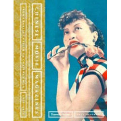 Chinese Movie Magazines: From Charlie Chaplin to Chairman Mao, 1921-1951