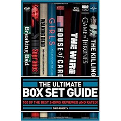 The Ultimate Box Set Guide: The 100 Best Series Rated and Reviewed