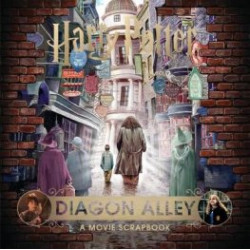 Harry Potter: Diagon Alley - A Movie Scrapbook