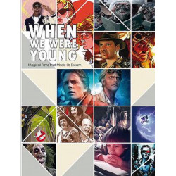 When We Were Young. Magical Films That Made Us Dream
