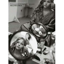 Mary Ellen Mark: Seen Behind the Scene: Forty Years of Photographing on Set