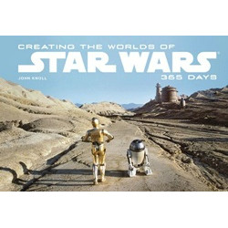 Creating the Worlds of Star Wars: 365 Days
