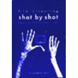 Film Directing Shot by Shot: Visualizing from Concept to Screen