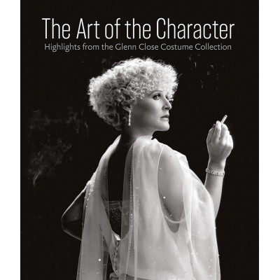 The Art of the Character: Highlights from the Glenn Close Costume Collection
