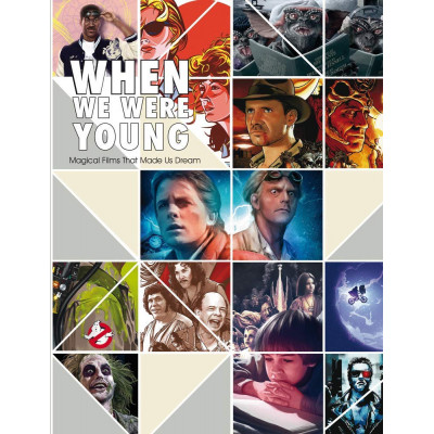 When We Were Young. Magical Films That Made Us Dream