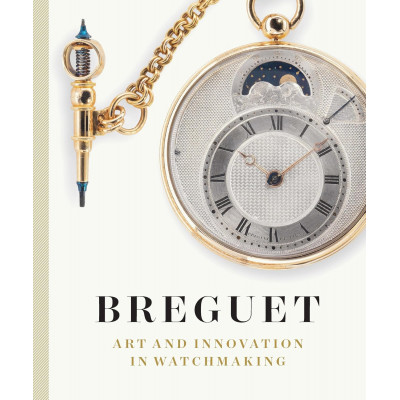 Breguet: Art and Innovation In Watchmaking