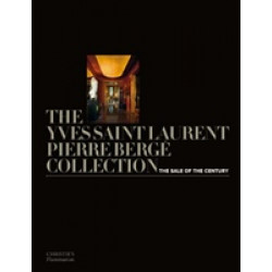 The Yves Saint Laurent Pierre Bergé Collection: The Sale of the Century
