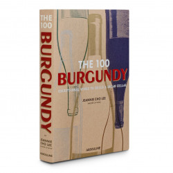 The 100 Burgundy Exceptional Wines to Build a Dream Cellar