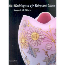 Mt. Washington and Pairpoint Glass: v. 1
