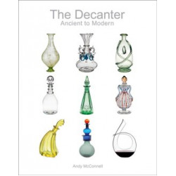 The Decanter: Ancient to Modern