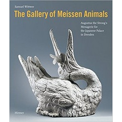 Gallery of Meissen Animals: Augustus the Strong's Menagerie for the Japanese Palace in Dresden