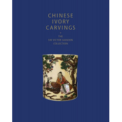 Chinese Ivory Carvings: The Sir Victor Sassoon Collection