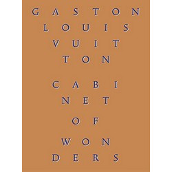 Gaston-Louis Vuitton: Cabinet of Wonders