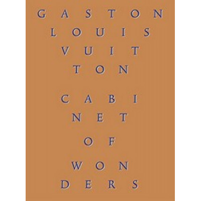Gaston-Louis Vuitton: Cabinet of Wonders