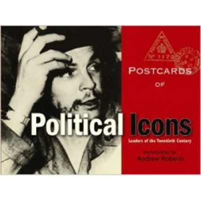Postcards of Political Icons: Leaders of the Twentieth Century Postcards of Political Icons: Leaders of the Twentieth Century