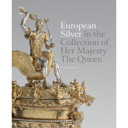European Silver in the Collection of Her Majesty The Queen