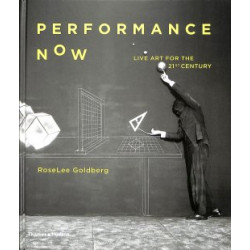Performance Now: Live Art for the Twenty First Century