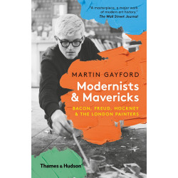 Modernists and Mavericks: Bacon, Freud, Hockney and the London Painters