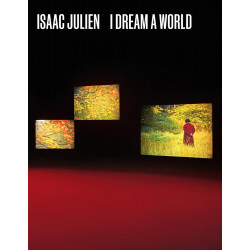 Isaac Julien: I Dream a World
