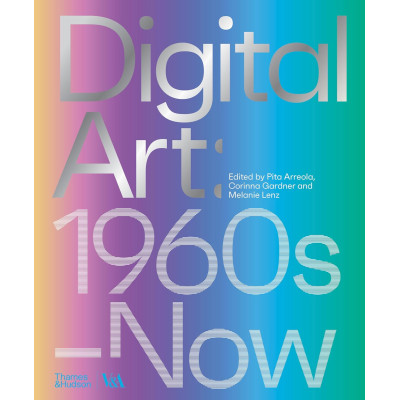 Digital Art (Victoria and Albert Museum): 1960s–Now