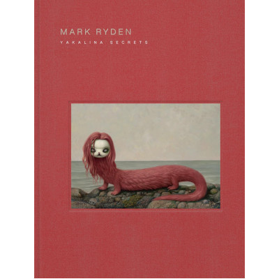 Mark Ryden Yakalina Secrets: New Shows from the Godfather of Pop Surrealism