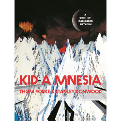 Kid A Mnesia: A Book of Radiohead Artwork