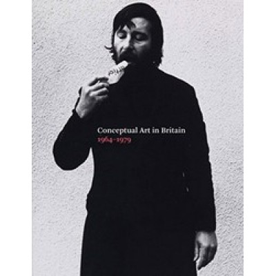 Conceptual Art in Britain 1964-1979