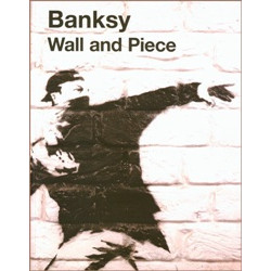 Banksy: Wall and Piece