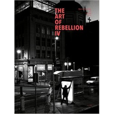 Art of Rebellion 4: Masterpieces of Urban Art