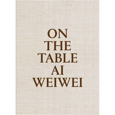 Ai Weiwei: On the Table