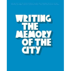 Writing The Memory Of The City