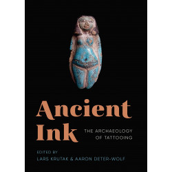 Ancient Ink: The Archaeology of Tattooing