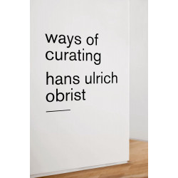 Ways of Curating Ways of Curating