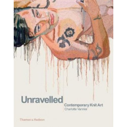 Unravelled: Contemporary Knit Art