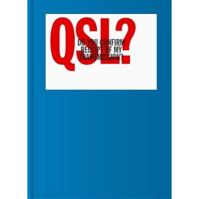 QSL? (Do You Confirm Receipt of My Transmission?) by Marc DaCosta